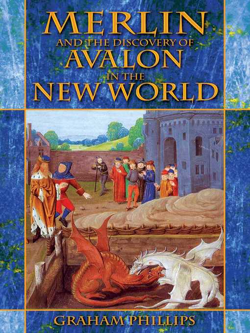 Title details for Merlin and the Discovery of Avalon in the New World by Graham Phillips - Wait list